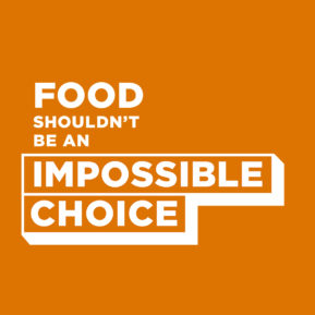 Food shouldn't be an impossible choice