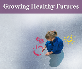 Growing Healthy Futures
